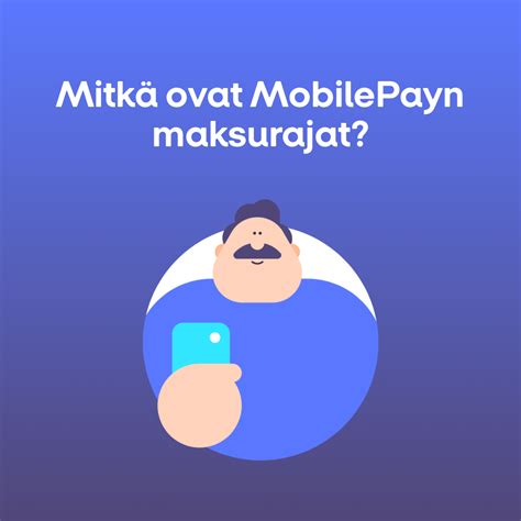 Mobiilimaksut nopeammin MobilePaylla .